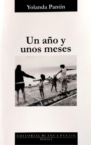 Un año y unos meses